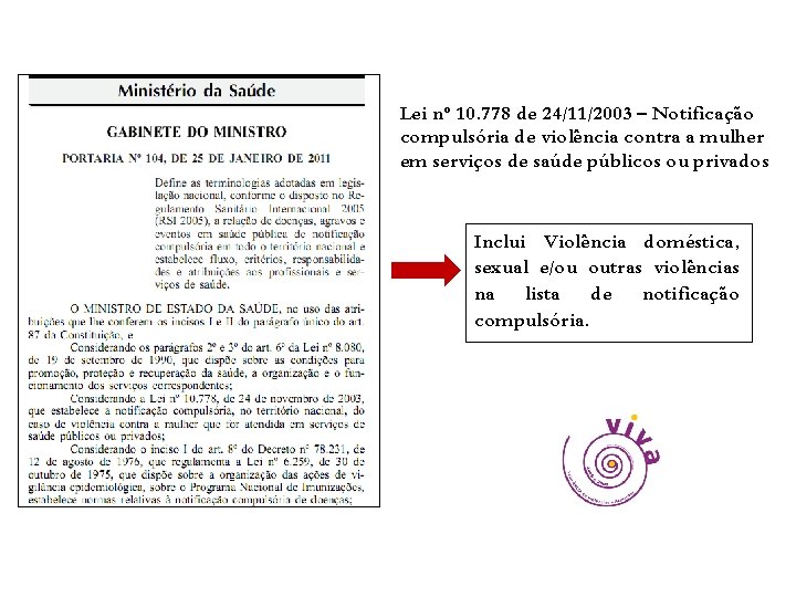 Lei no 10. 778 de 24/11/2003 – Notificação compulsória de violência contra a mulher