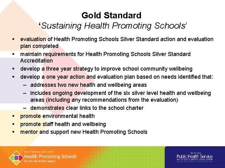 Gold Standard ‘Sustaining Health Promoting Schools’ evaluation of Health Promoting Schools Silver Standard action