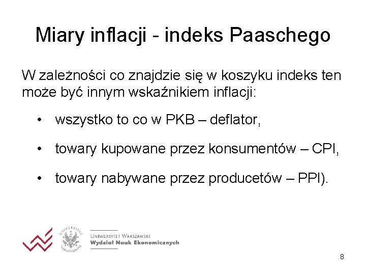 Miary inflacji - indeks Paaschego W zależności co znajdzie się w koszyku indeks ten