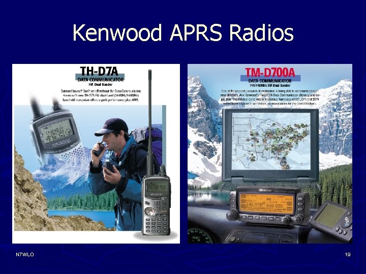 Kenwood APRS Radios N 7 WLO 19 