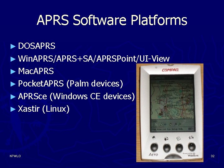 APRS Software Platforms ► DOSAPRS ► Win. APRS/APRS+SA/APRSPoint/UI-View ► Mac. APRS ► Pocket. APRS