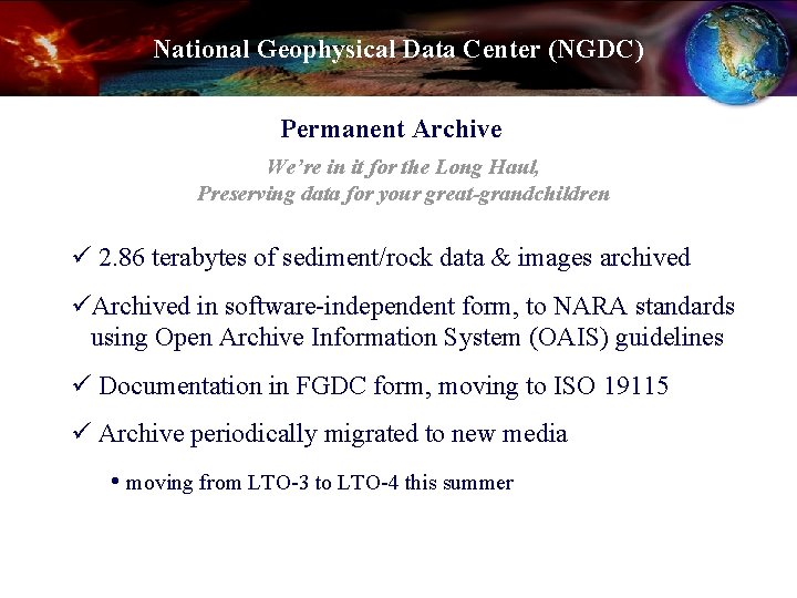 National Geophysical Data Center (NGDC) Permanent Archive We’re in it for the Long Haul,
