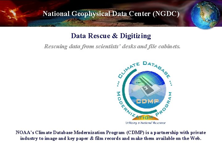 National Geophysical Data Center (NGDC) Data Rescue & Digitizing Rescuing data from scientists’ desks