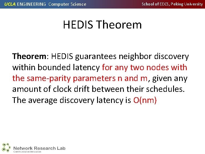 UCLA ENGINEERING Computer Science School of EECS, Peking University HEDIS Theorem: HEDIS guarantees neighbor