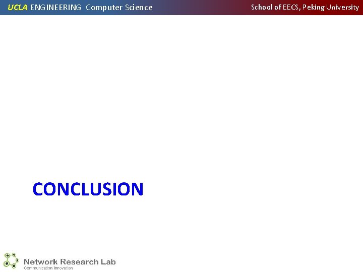 UCLA ENGINEERING Computer Science CONCLUSION School of EECS, Peking University 