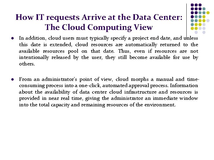 How IT requests Arrive at the Data Center: The Cloud Computing View l In