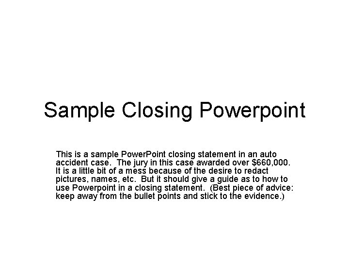 Sample Closing Powerpoint This is a sample Power. Point closing statement in an auto