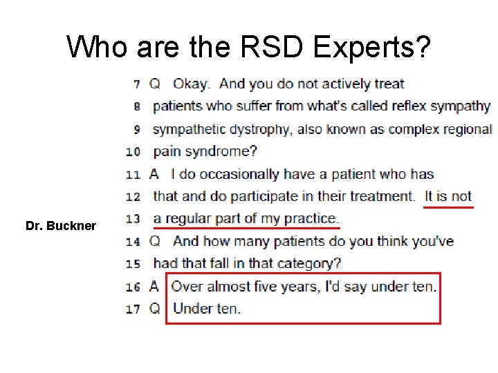 Who are the RSD Experts? I didn’t know she has RSD. Dr. Buckner 