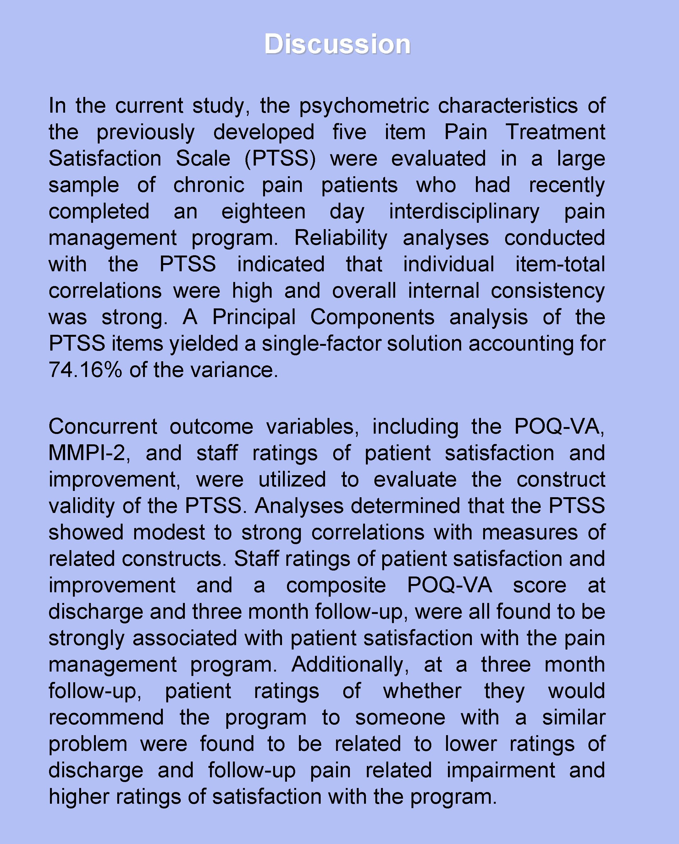 Discussion In the current study, the psychometric characteristics of the previously developed five item