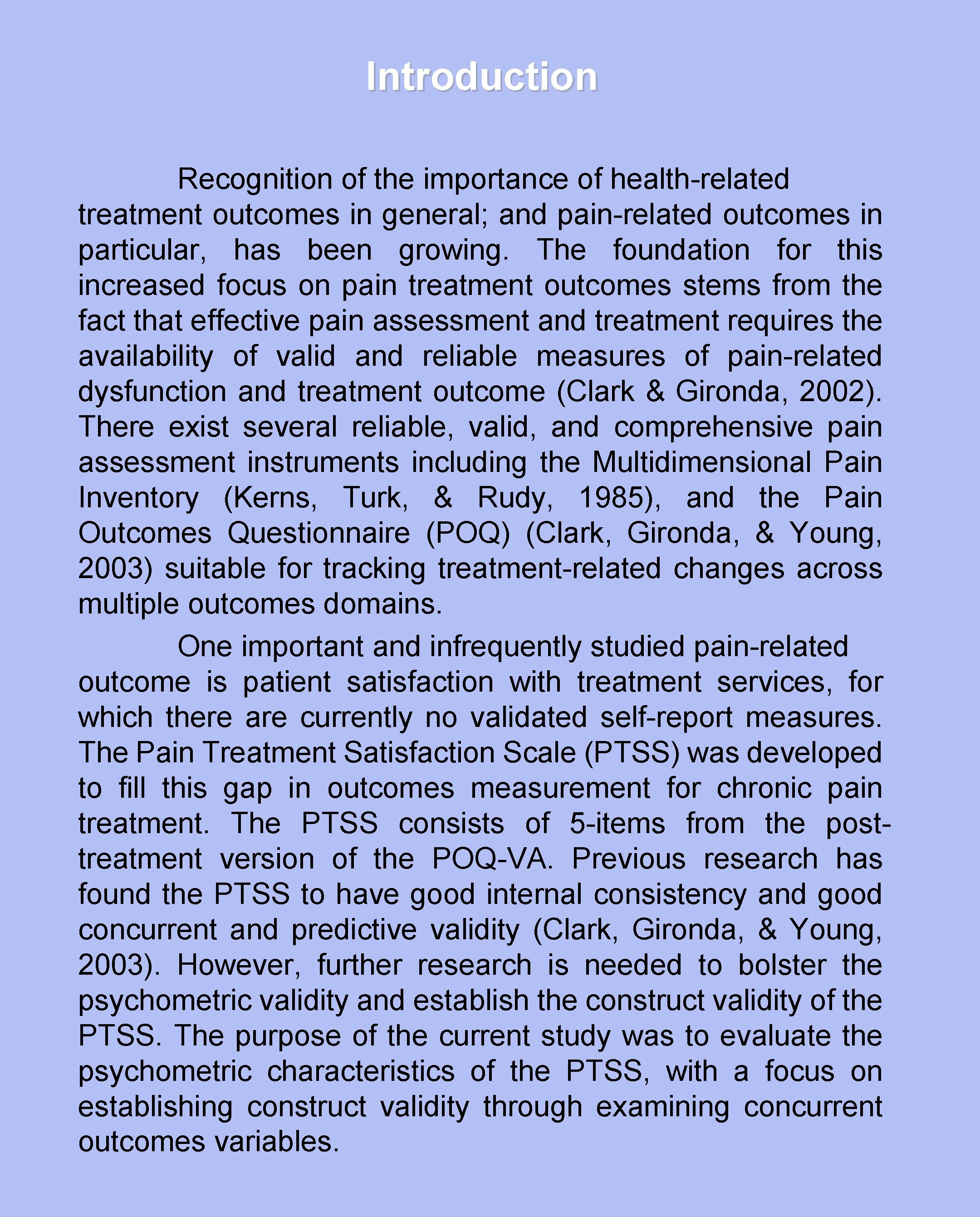 Introduction Recognition of the importance of health-related treatment outcomes in general; and pain-related outcomes