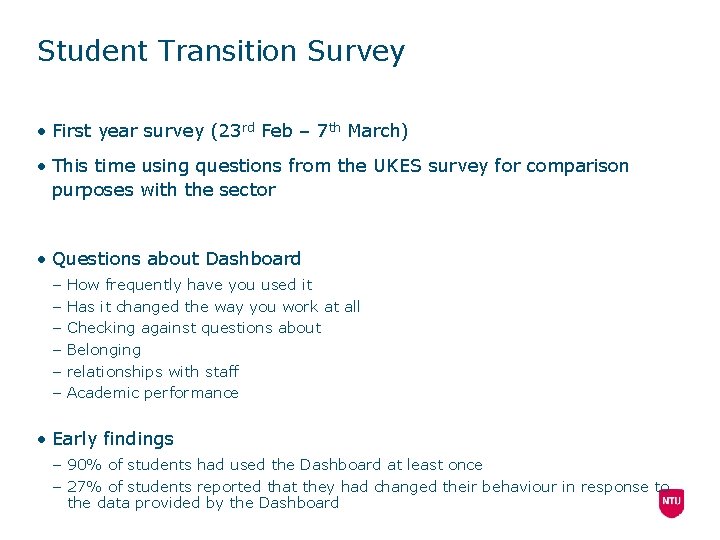 Student Transition Survey • First year survey (23 rd Feb – 7 th March)