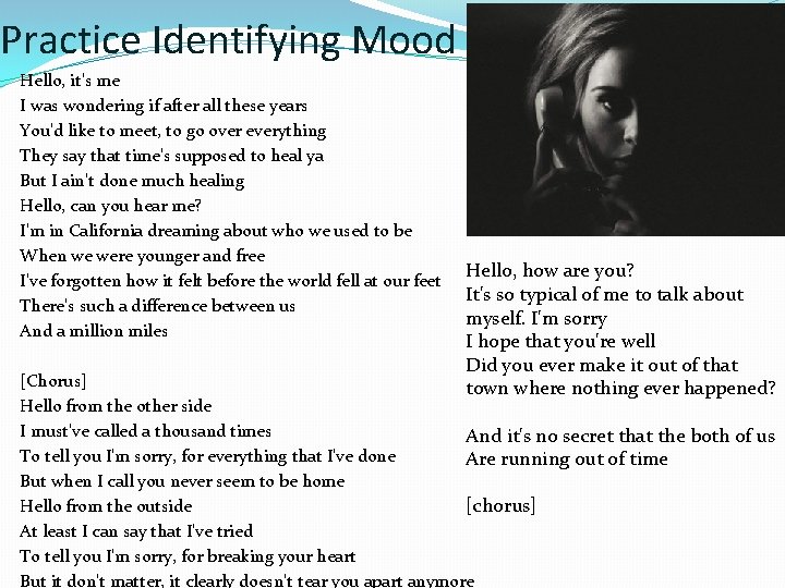 Practice Identifying Mood Hello, it's me I was wondering if after all these years
