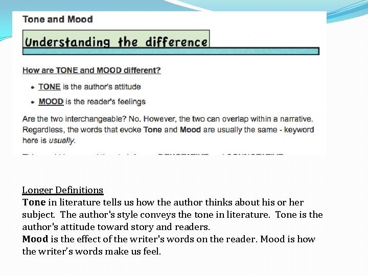 Longer Definitions Tone in literature tells us how the author thinks about his or
