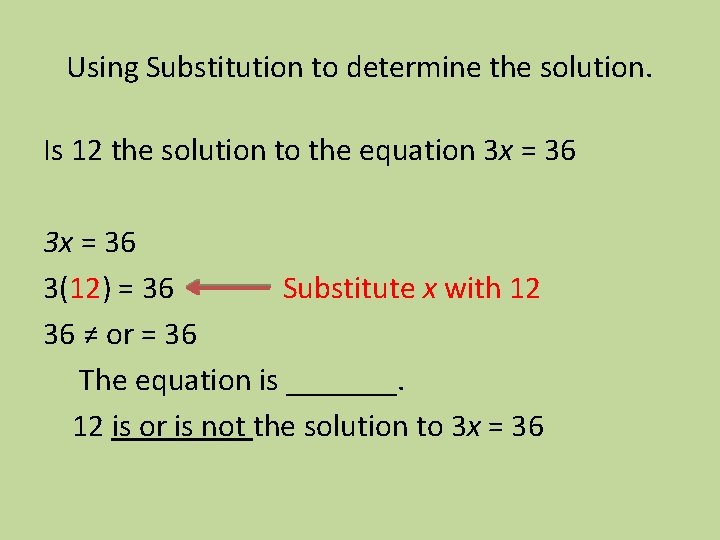 Using Substitution to determine the solution. Is 12 the solution to the equation 3