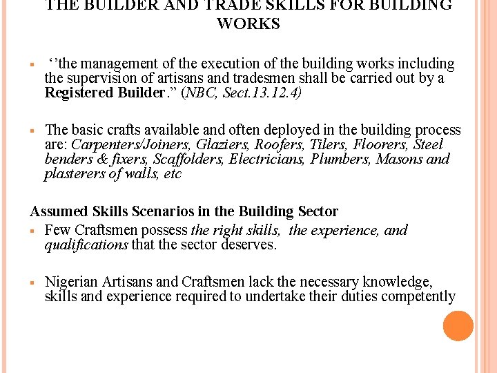 THE BUILDER AND TRADE SKILLS FOR BUILDING WORKS § ‘’the management of the execution