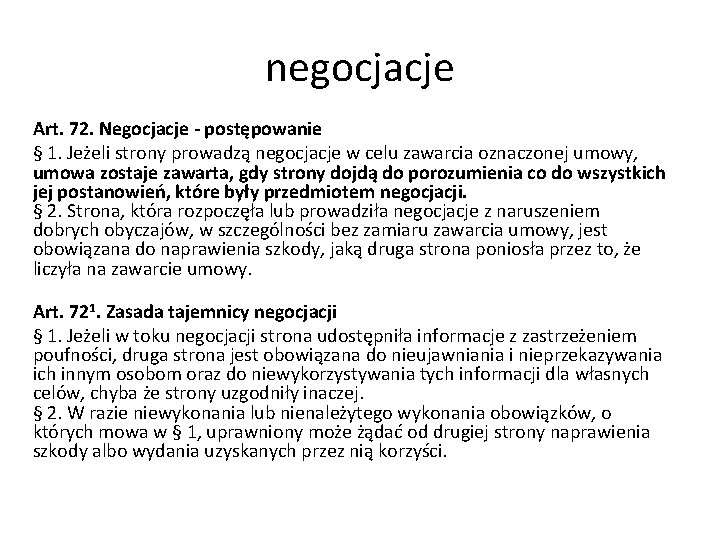 negocjacje Art. 72. Negocjacje - postępowanie § 1. Jeżeli strony prowadzą negocjacje w celu