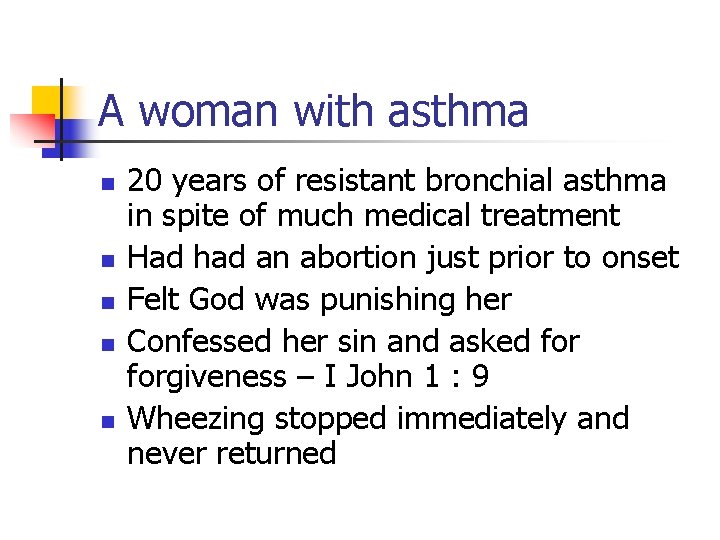 A woman with asthma n n n 20 years of resistant bronchial asthma in A woman with asthma n n n 20 years of resistant bronchial asthma in