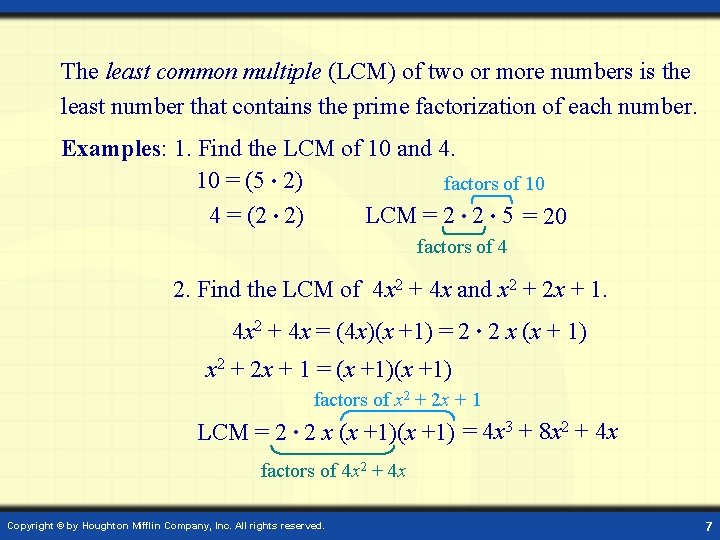 The least common multiple (LCM) of two or more numbers is the least number