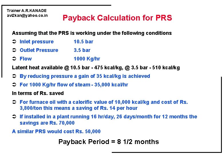 Trainer A. R. KANADE avi 2 kan@yahoo. co. in Payback Calculation for PRS Assuming