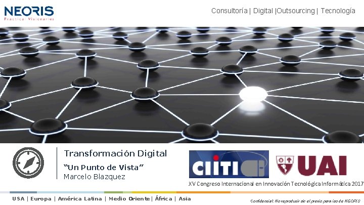 Consultoría | Digital |Outsourcing | Tecnología Transformación Digital “Un Punto de Vista” Marcelo Blazquez