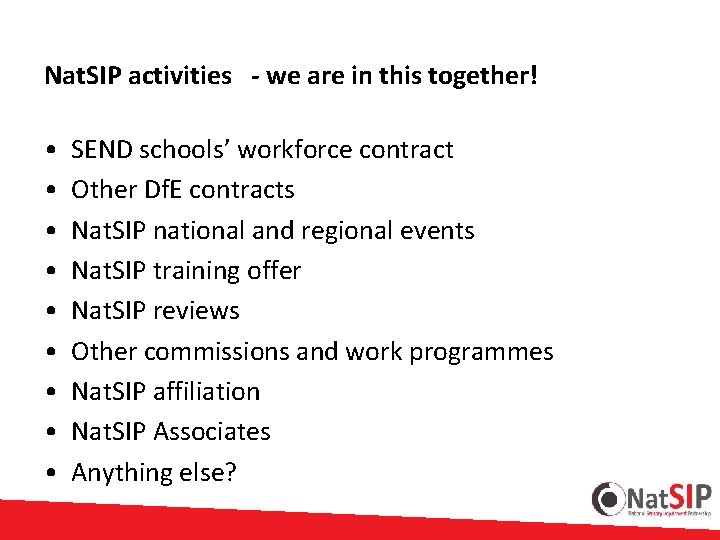 Nat. SIP activities - we are in this together! • • • SEND schools’