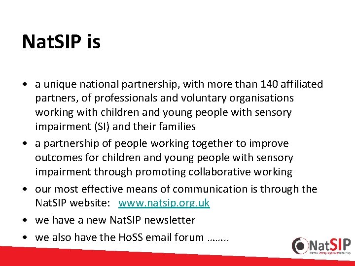 Nat. SIP is • a unique national partnership, with more than 140 affiliated partners,