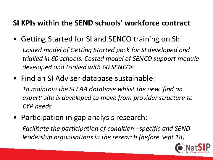 SI KPIs within the SEND schools’ workforce contract • Getting Started for SI and