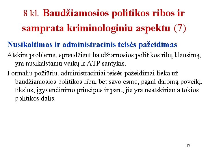 8 kl. Baudžiamosios politikos ribos ir samprata kriminologiniu aspektu (7) Nusikaltimas ir administracinis teisės