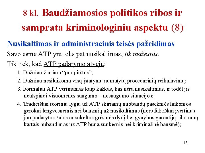 8 kl. Baudžiamosios politikos ribos ir samprata kriminologiniu aspektu (8) Nusikaltimas ir administracinis teisės