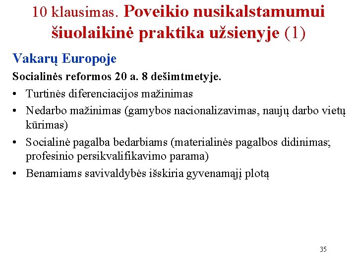 10 klausimas. Poveikio nusikalstamumui šiuolaikinė praktika užsienyje (1) Vakarų Europoje Socialinės reformos 20 a.