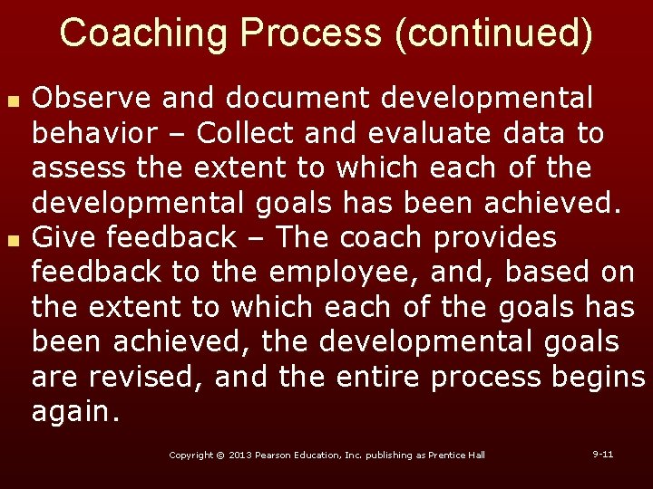 Coaching Process (continued) n n Observe and document developmental behavior – Collect and evaluate