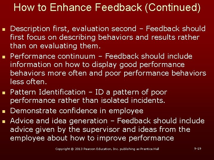 How to Enhance Feedback (Continued) n n n Description first, evaluation second – Feedback