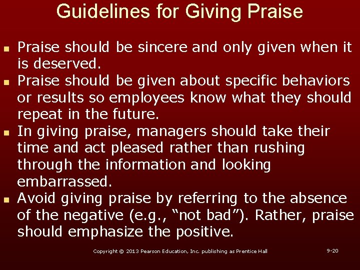 Guidelines for Giving Praise n n Praise should be sincere and only given when