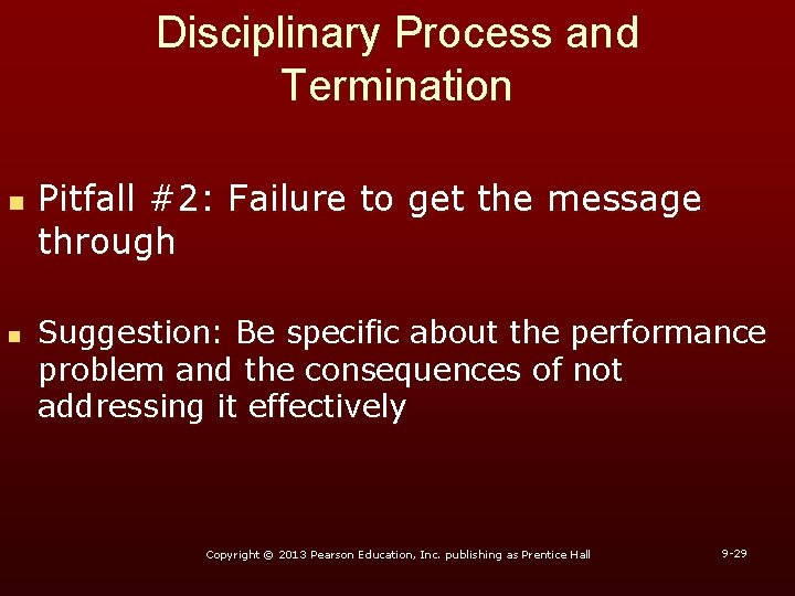 Disciplinary Process and Termination n n Pitfall #2: Failure to get the message through