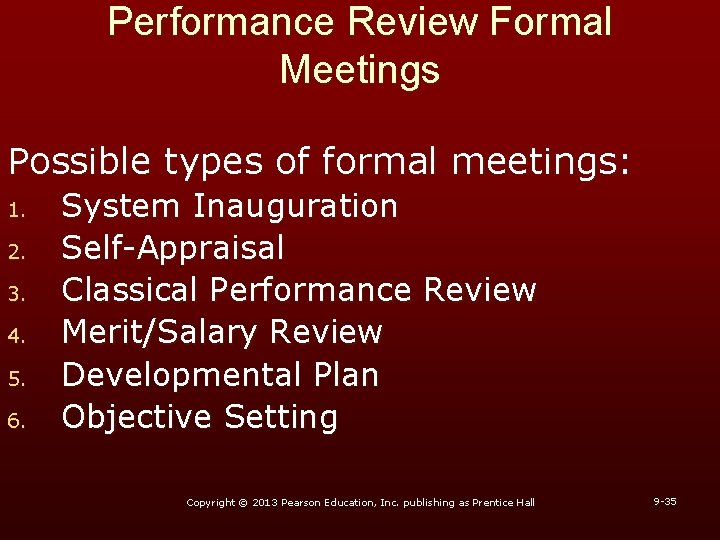 Performance Review Formal Meetings Possible types of formal meetings: 1. 2. 3. 4. 5.
