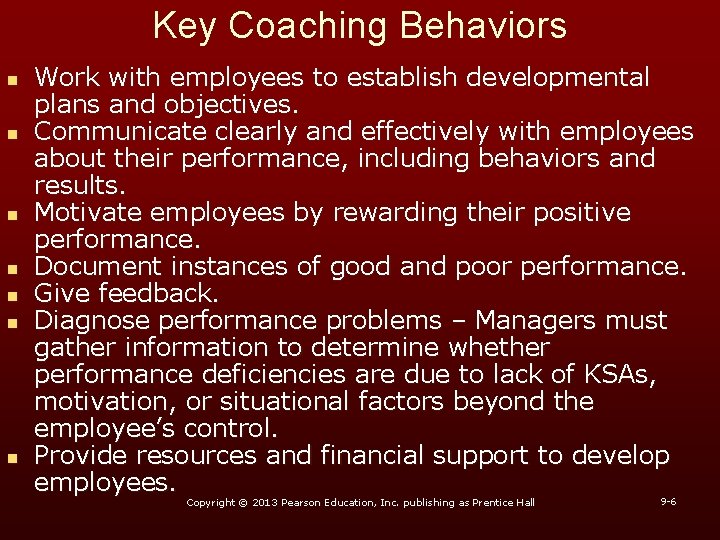 Key Coaching Behaviors n n n n Work with employees to establish developmental plans