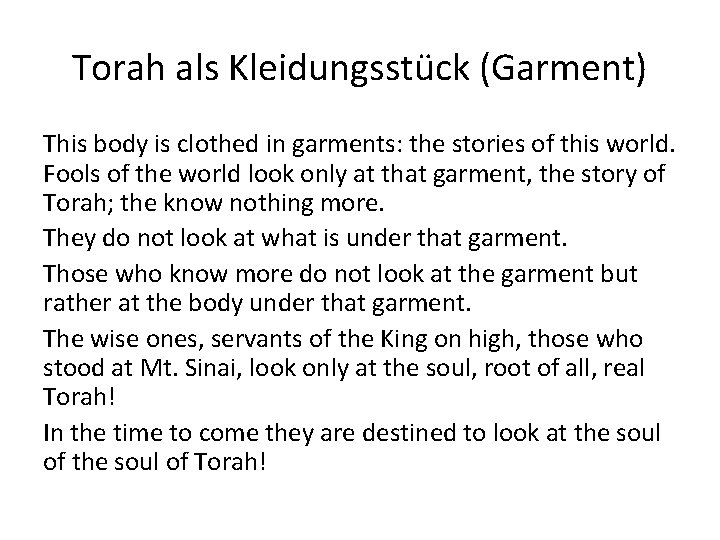 Torah als Kleidungsstück (Garment) This body is clothed in garments: the stories of this
