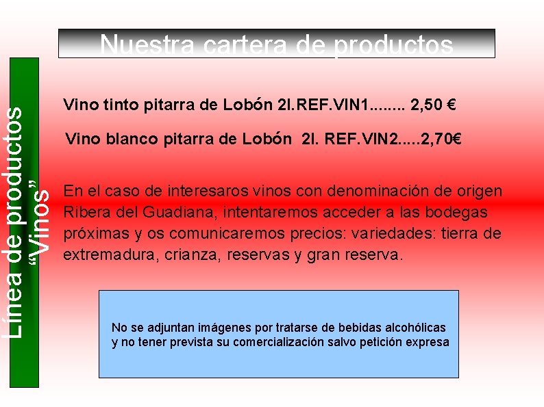 Línea de productos “Vinos” Nuestra cartera de productos Vino tinto pitarra de Lobón 2