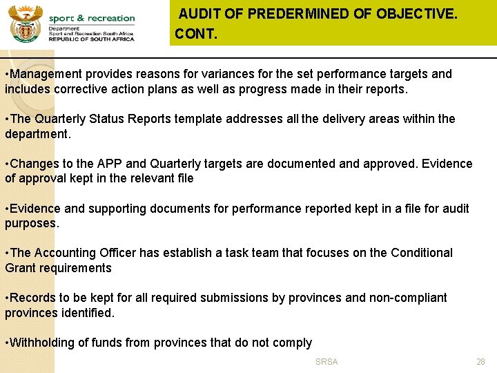 AUDIT OF PREDERMINED OF OBJECTIVE. CONT. • Management provides reasons for variances for the