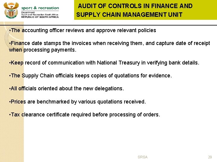 AUDIT OF CONTROLS IN FINANCE AND SUPPLY CHAIN MANAGEMENT UNIT • The accounting officer