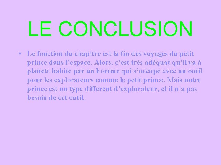 LE CONCLUSION • Le fonction du chapitre est la fin des voyages du petit LE CONCLUSION • Le fonction du chapitre est la fin des voyages du petit