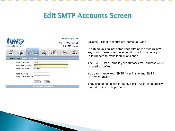 Edit SMTP Accounts Screen Give your SMTP account any name you wish. It can