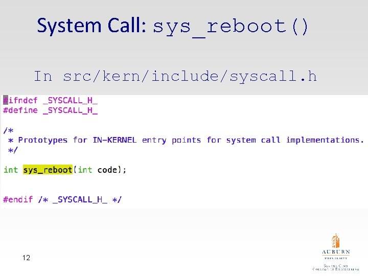 System Call: sys_reboot() In src/kern/include/syscall. h 12 