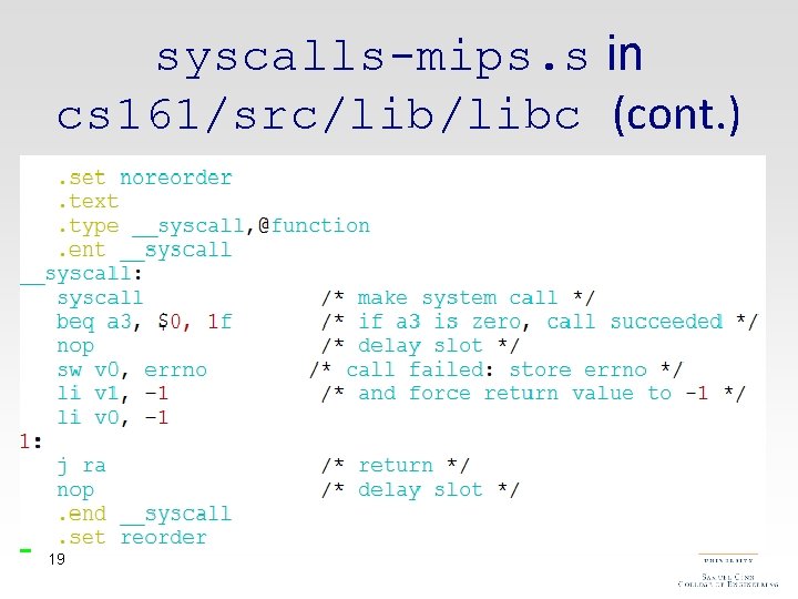 syscalls-mips. s in cs 161/src/libc (cont. ) 19 