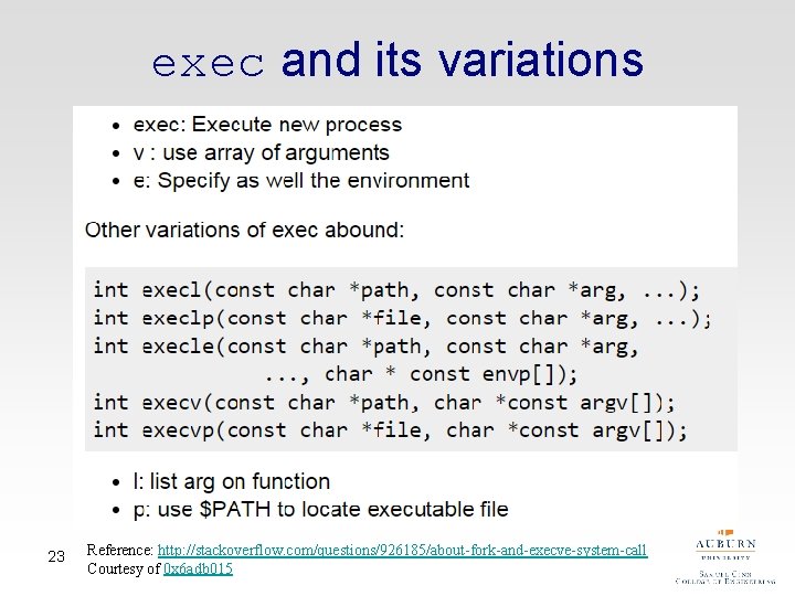 exec and its variations 23 Reference: http: //stackoverflow. com/questions/926185/about-fork-and-execve-system-call Courtesy of 0 x 6