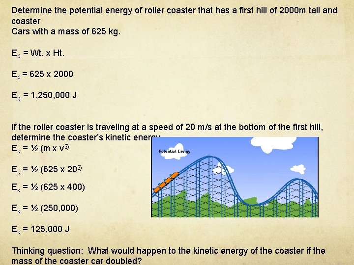Determine the potential energy of roller coaster that has a first hill of 2000
