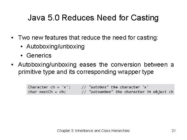 Java 5. 0 Reduces Need for Casting • Two new features that reduce the