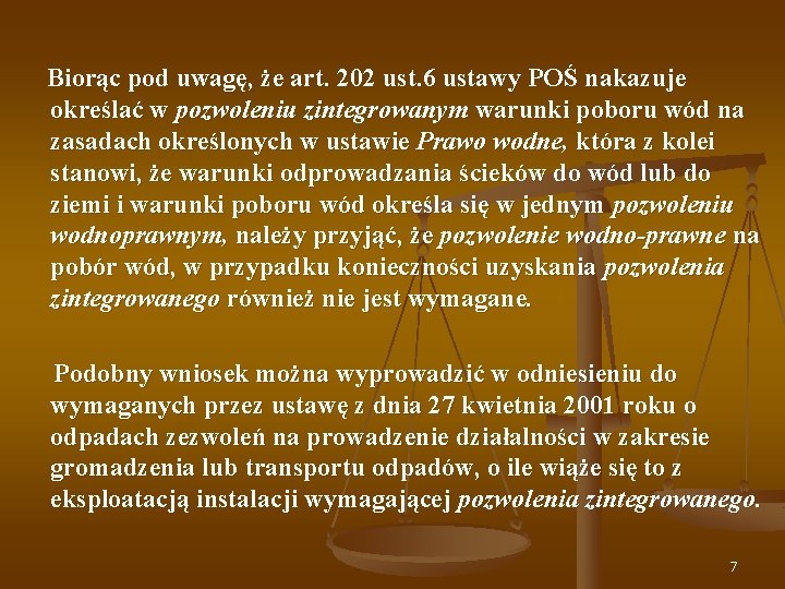  Biorąc pod uwagę, że art. 202 ust. 6 ustawy POŚ nakazuje określać w