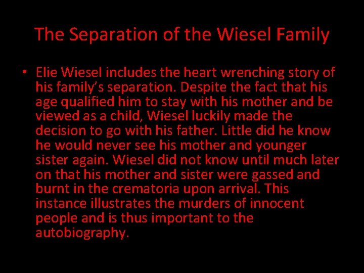 The Separation of the Wiesel Family • Elie Wiesel includes the heart wrenching story