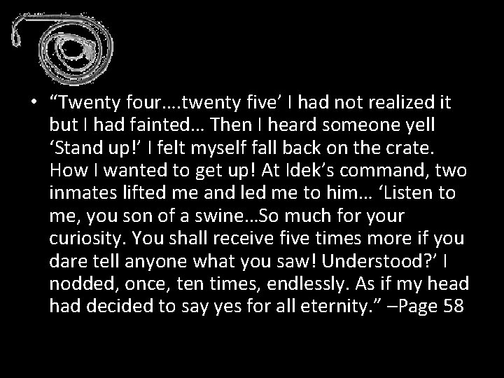  • “Twenty four…. twenty five’ I had not realized it but I had